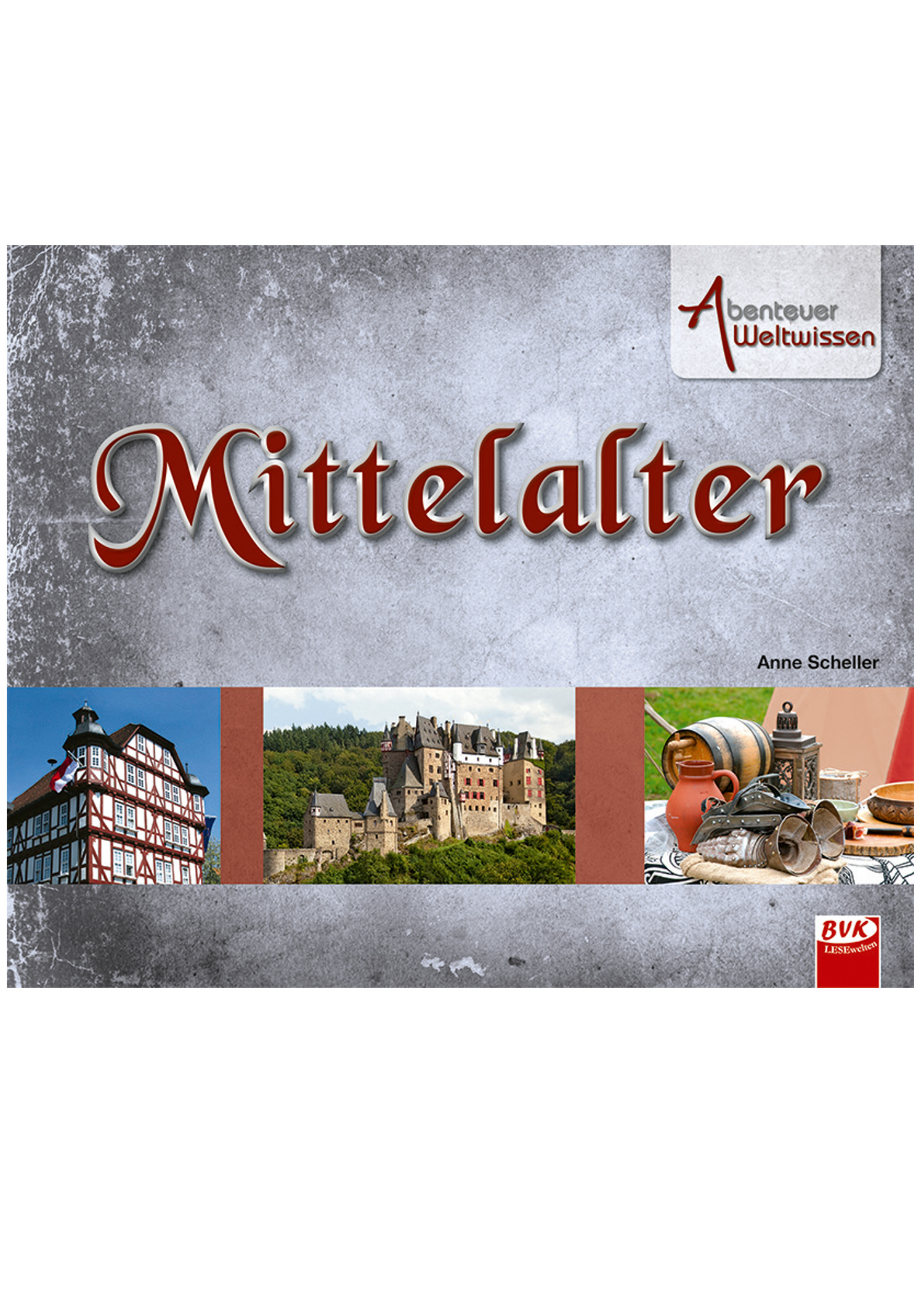 Abenteuer Weltwissen - Mittelalter